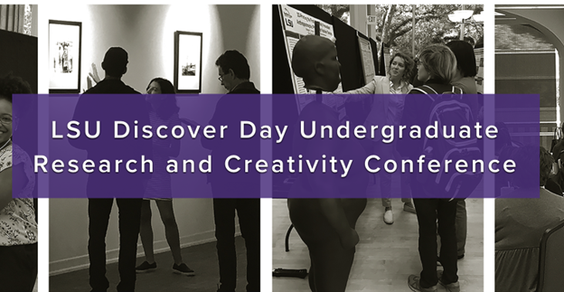 LSU Discover Day Undergraduate Research and Creativity Conference