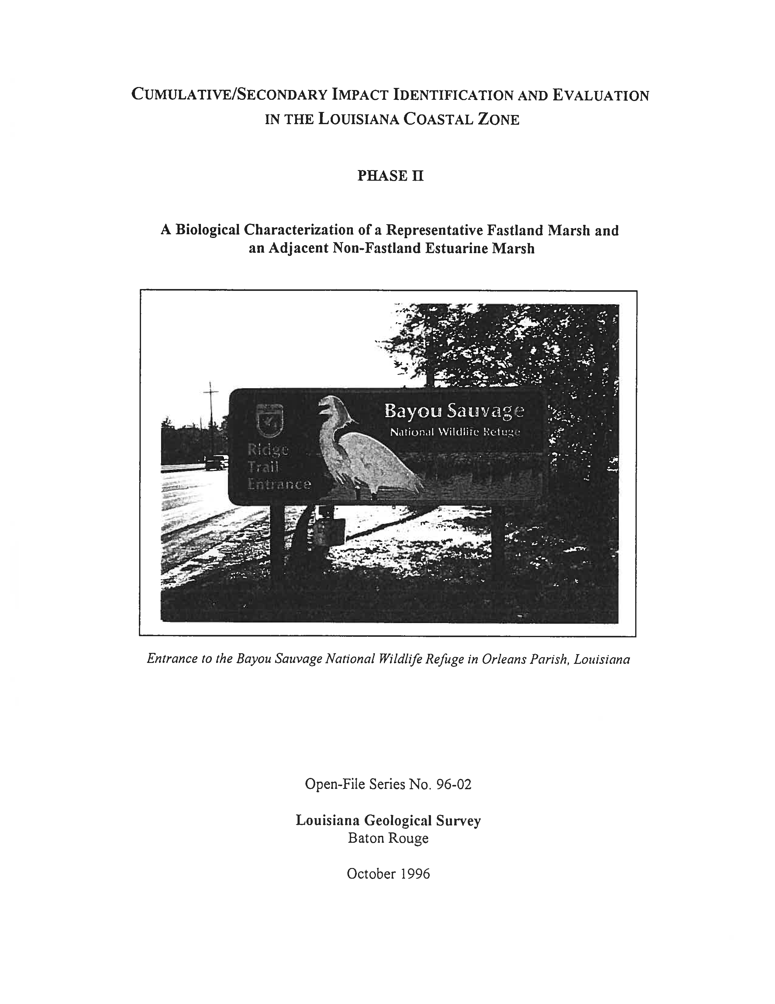 Cumulative/Secondary Impact Identification and Evaluation in the Louisiana Coastal Zone, Phase II: A Biological Characterization of a Representative Fastland Marsh and an Adjacent non-Fastland Estuarine Marsh Cumulative/Secondary Impact Identification and Evaluation in the Louisiana Coastal Zone, Phase II: A Biological Characterization of a Representative Fastland Marsh and an Adjacent non-Fastland Estuarine Marsh